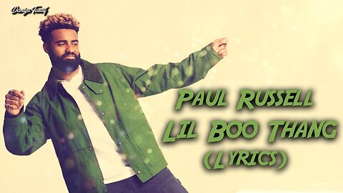 Paul Russell - Lil Boo Thang (Lyrics)