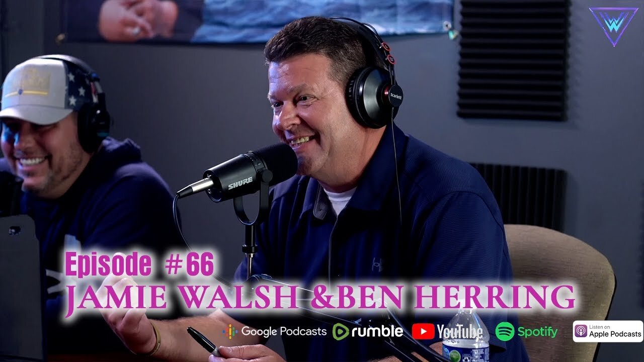 Episode 66: Jamie Walsh & Ben Herring Election Integrity, Parental Rights, and Political Realities