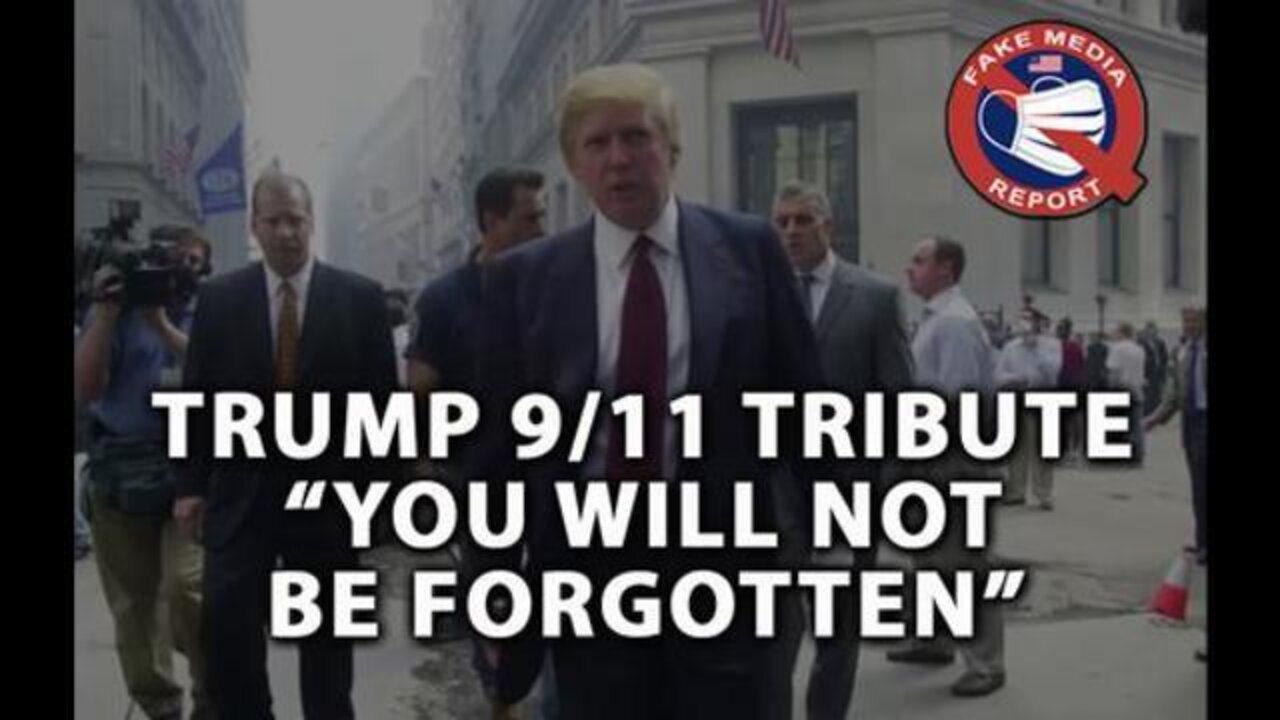 Trump Releases Tribute Video on 20th Anniversary of 9/11: "You Will Not Be Forgotten"