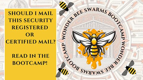 SHOULD I MAIL THIS SECURITY REGISTERED OR CERTIFIED MAIL? READ IN THE BOOTCAMP!