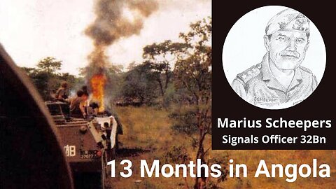 Legacy Conversations – Marius Scheepers - 13 Months in Angola - 32Bn