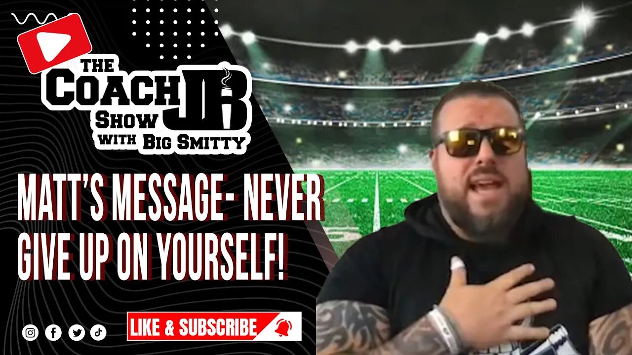 MATT'S MESSAGE | WISDOM AND INSIGHT | THE COACH JB SHOW WITH BIG SMITTY