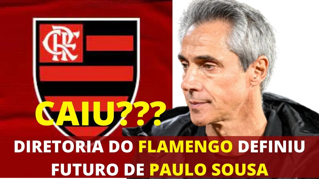 CAIU??? FLAMENGO DEFINI FUTURO DE TÉCNICO PAULO SOUSA - É TRETA!!!