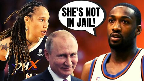 Brittney Griner Isn't In Jail?!? | WNBA Star Is The "Queen Of Russia" According To Gilbert Arenas