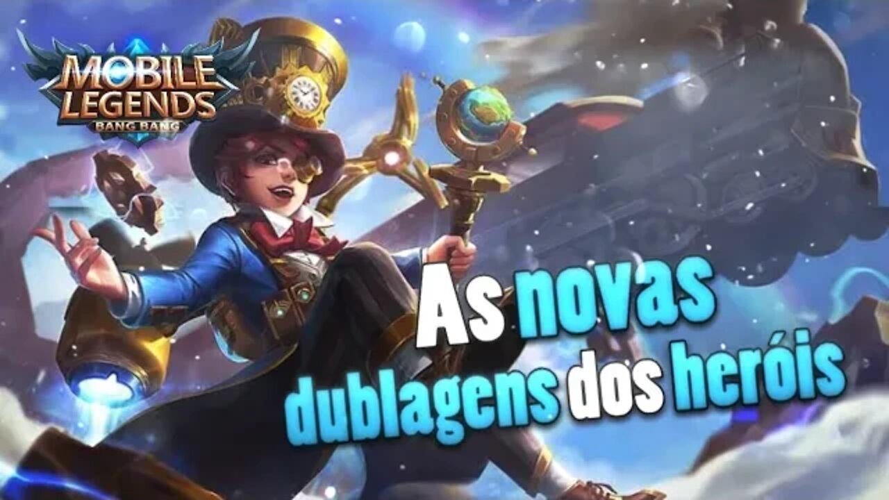 As NOVAS DUBLAGENS de alguns HERÓIS | Mobile Legends