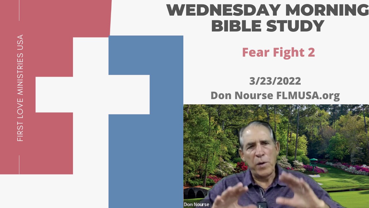 Fear Fight 2 - Bible Study | Don Nourse - FLMUSA 3/23/2022