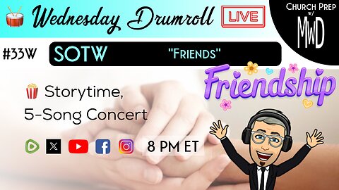🥁#33W 🍿Storytime: "Friends" | Church Prep w/ MWD