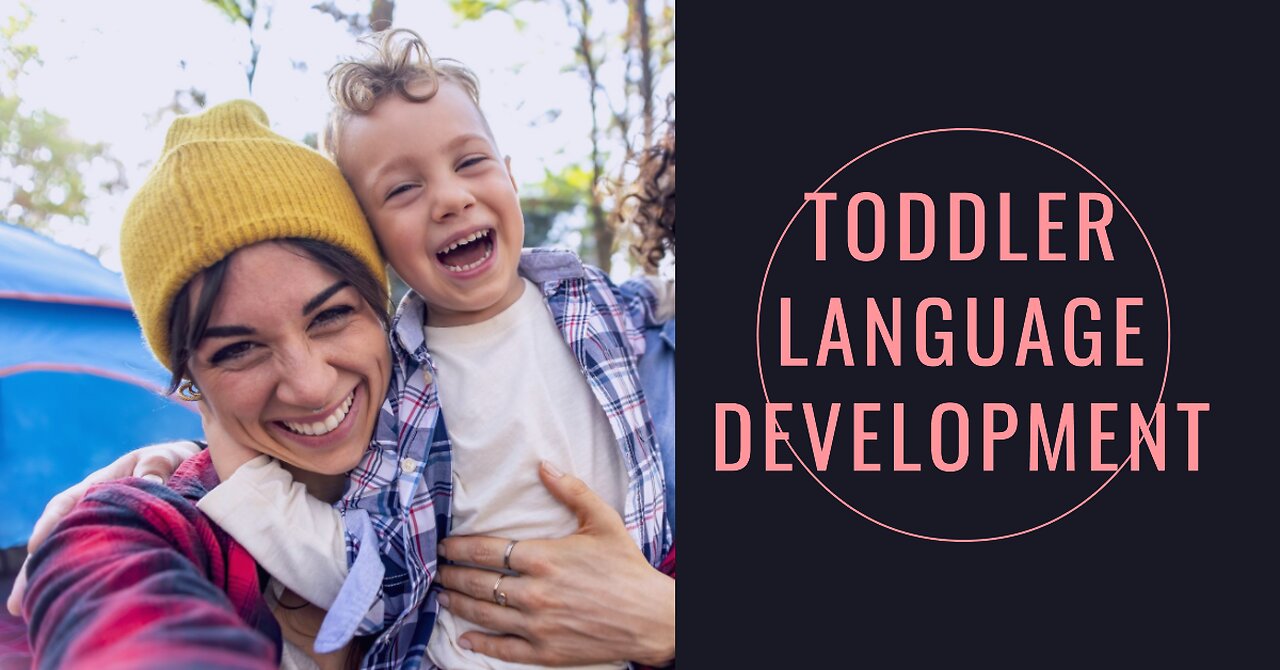 Toddler Language Development: Nurturing Little Communicators