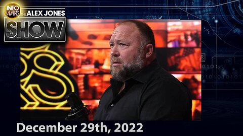 Stop The New World Order Death Cult Before It’s Too Late - ALEX JONES SHOW 12/29/22