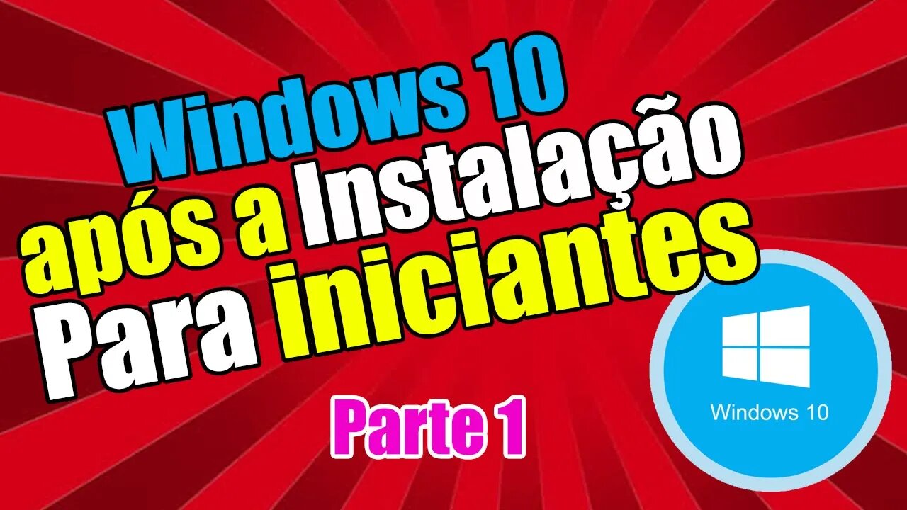 Configuração após instalar Windows 10 passo a passo para iniciantes parte 1