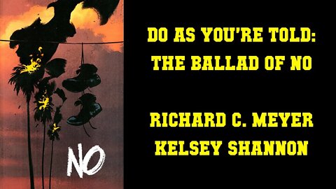 Do As You're Told: The Ballad of No [NOT WORTH $15] - Richard C. Meyer & Kelsey Shannon