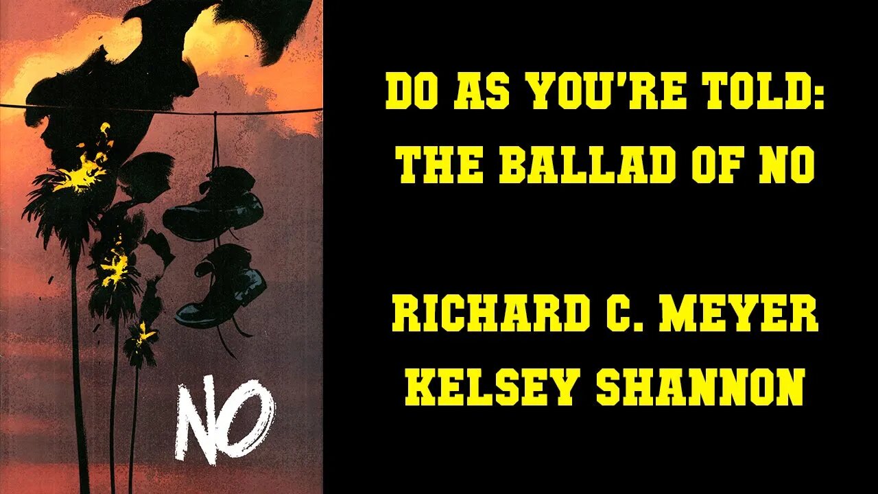 Do As You're Told: The Ballad of No [NOT WORTH $15] - Richard C. Meyer & Kelsey Shannon