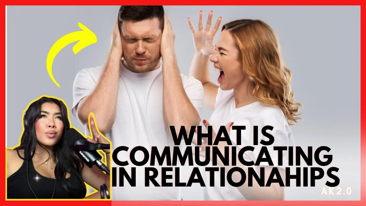 How to Communicate In Relationships