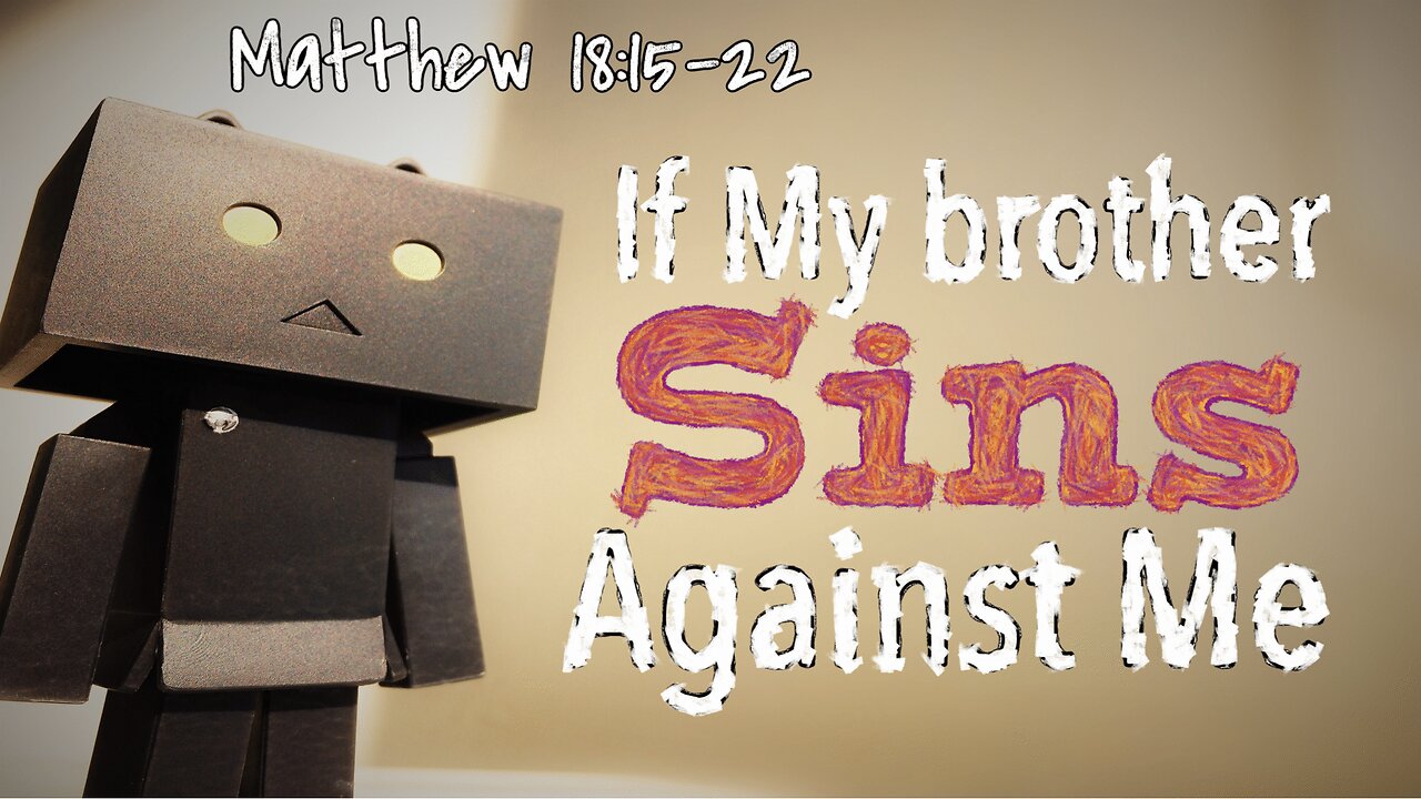 If My Brother Sins Against Me