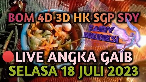 🔴 LIVE ANGKA GAIB SELASA 18 JULI 2023 ANGKA TUNGGAL HK SDY SGP