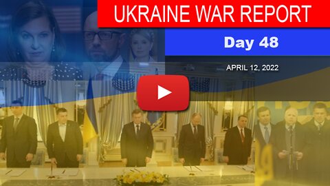 UKRAINE WAR REPORT - Day 48 of Russian Intervention