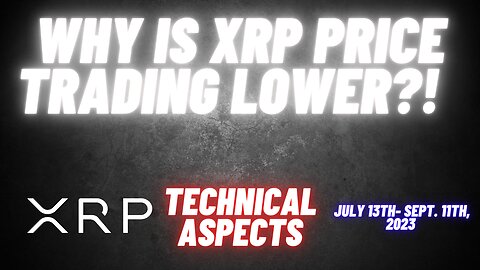 Why Is XRP Price Trading Lower?! - Technical Aspects