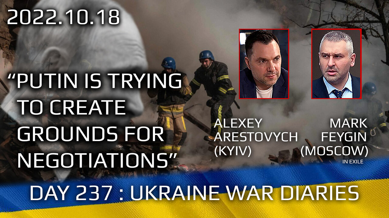 War Day 237: war diaries w/Advisor to Ukraine President, Intel Officer @Alexey Arestovych & #Feygin