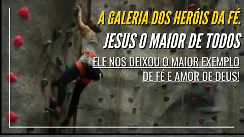 A GALERIA DOS HERÓIS DA FÉ. JESUS O MAIOR DE TODOS OS HERÓIS DA FÉ! 2021[SILAS MALAFAIA] - MOTIVAÇÃO