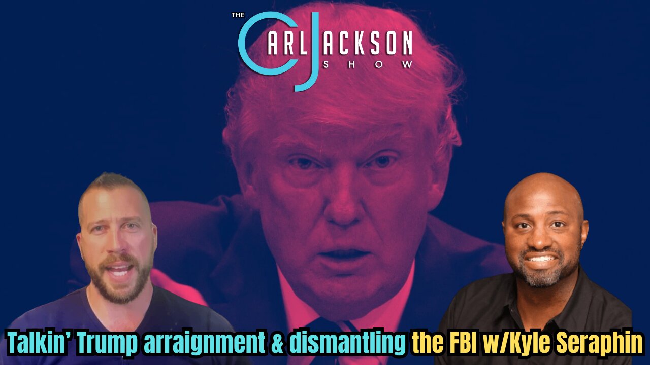 Talkin’ Trump arraignment & dismantling the FBI w/Kyle Seraphin