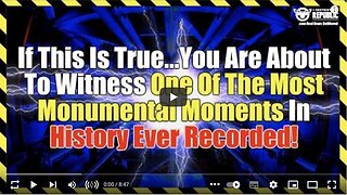IF THIS IS TRUE...TOMORROW YOU WILL WITNESS ONE OF THE MOST MONUMENTAL MOMENTS IN HISTORY EVER!