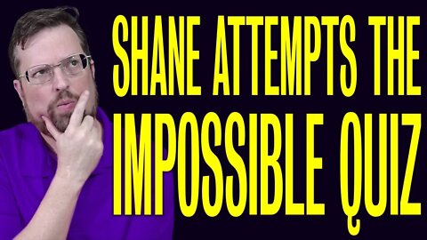 🔴Shane Attempts the Impossible Quiz