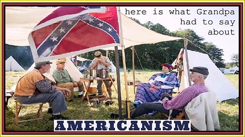 here is what Grandpa had to say about AMERICANISM