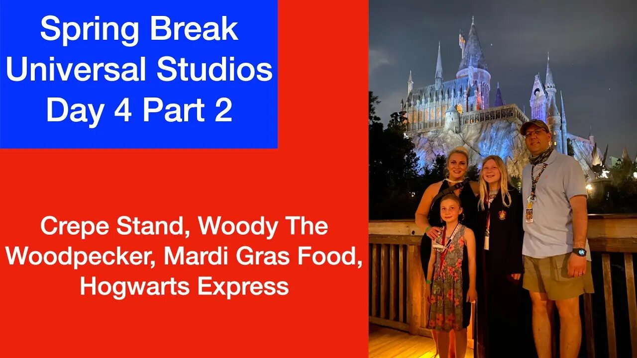 Universal Spring Break 2021 Day 4 part 2 I Crepe Stand | Woody the Woodpecker | Mardi Gras Food