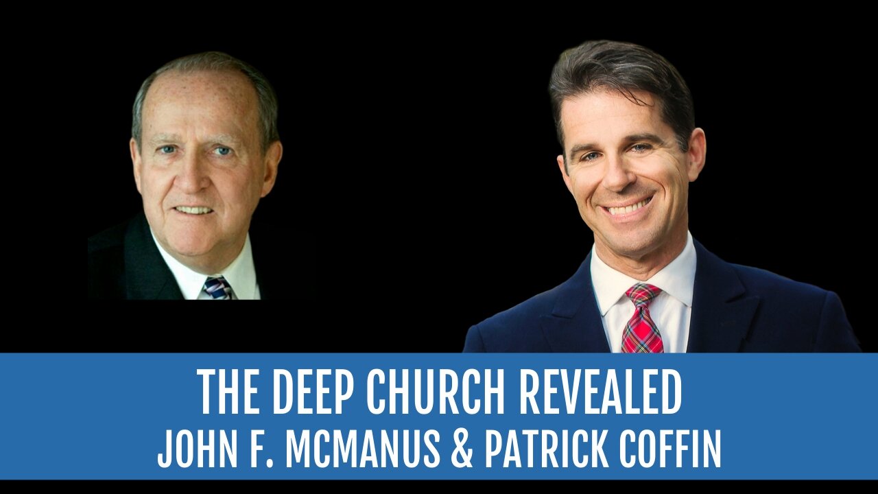 #263: The Deep Church Revealed—John F. McManus