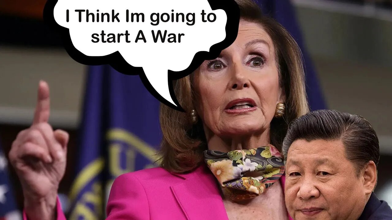 Nancy Pelosi is going to start World War 3