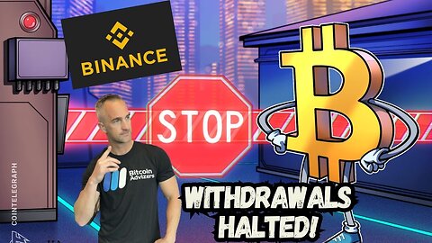 Binance HALTS Withdrawals!