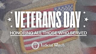 A Special Veterans Day Message from Tom Fitton