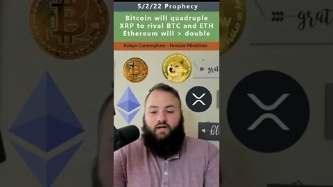 XRP, BTC, ETH, Doge prophecy - Robyn Cunningham 5/2/22