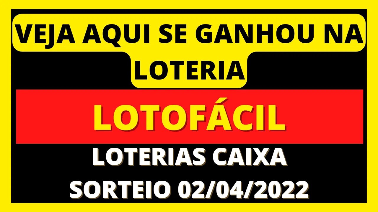 [RESULTADO] LOTOFÁCIL 02/04/2022 - CONCURSO 2487 - LOTERIAS CAIXA #LOTERIA