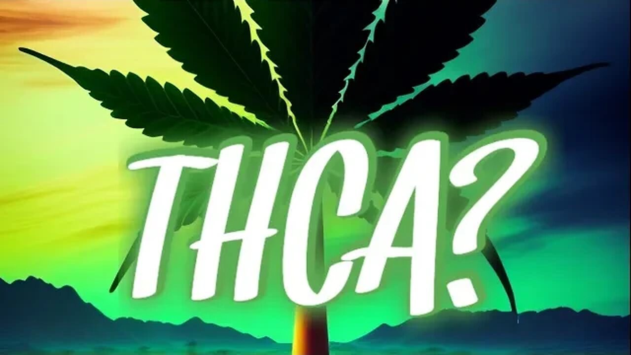 What is THCA?