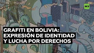 Los grafitis en Bolivia se convierten en expresión de identidad