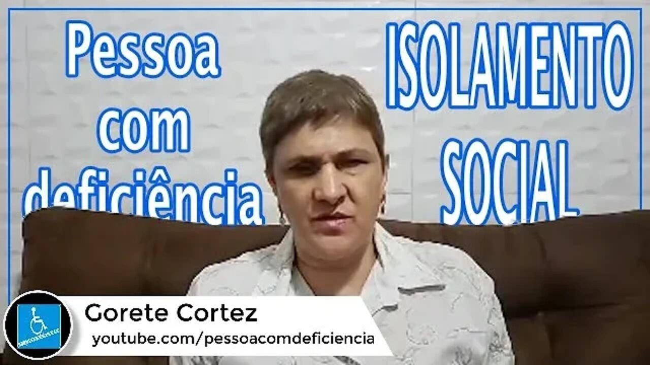 Gorete Cortez falando sobre comportamento das pessoas com deficiência na quarentena.