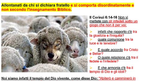 Allontanati da chi si dice e si dichiara fratello, e non si comporta secondo l'insegnamento Biblico.