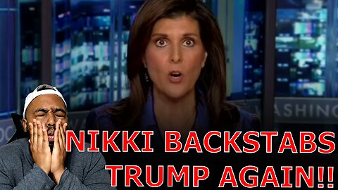 Nikki Haley BACKSTABS Trump AGAIN After RUNNING To Media PEARL CLUTCHING Over MASCULINITY & BROMANCE