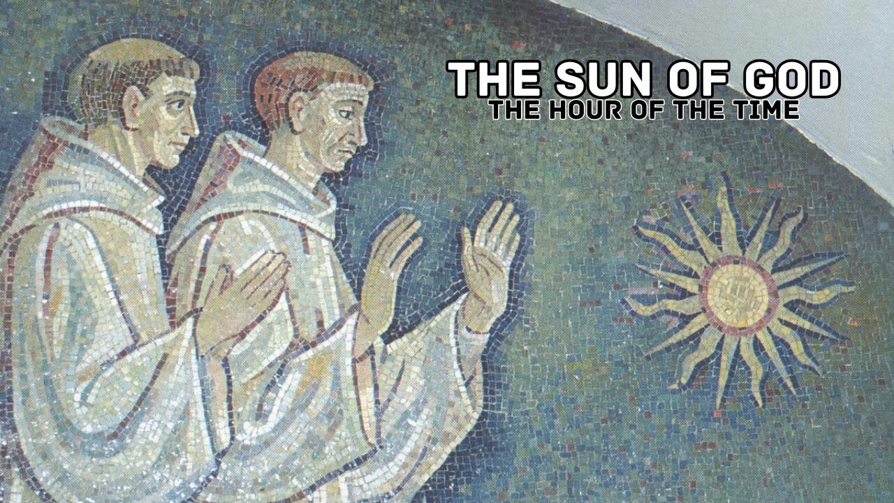 The Sun Of God | The Hour Of The Time