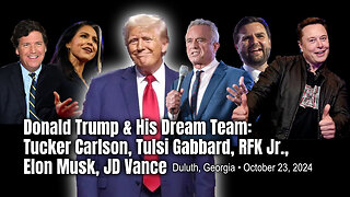 Donald Trump & His Dream Team: Tucker Carlson, Tulsi Gabbard, RFK Jr., Elon Musk, JD Vance