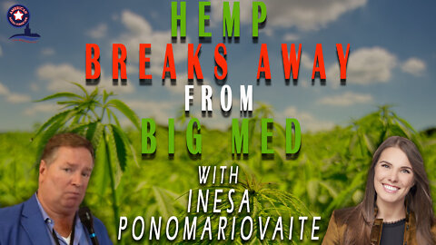 Hemp Breaks Away from Big Med with Inesa Ponomariovaite | Unrestricted Truths Ep. 90