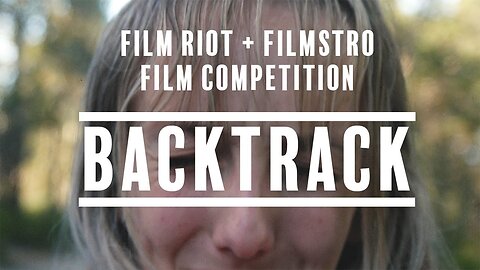 BACKTRACK _ Film Riot _ One Minute Short Film