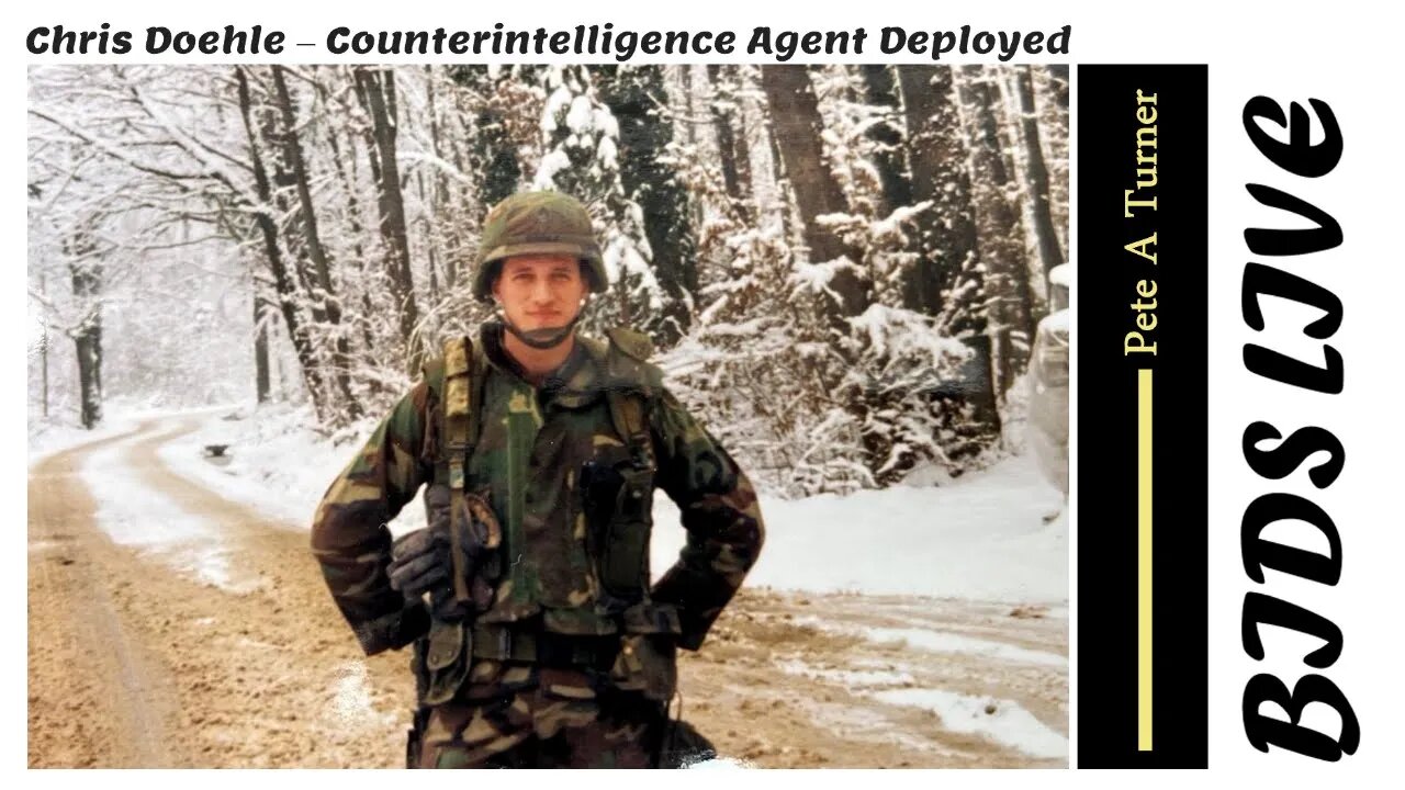 Chris Doehle – Counterintelligence Agent Deployed