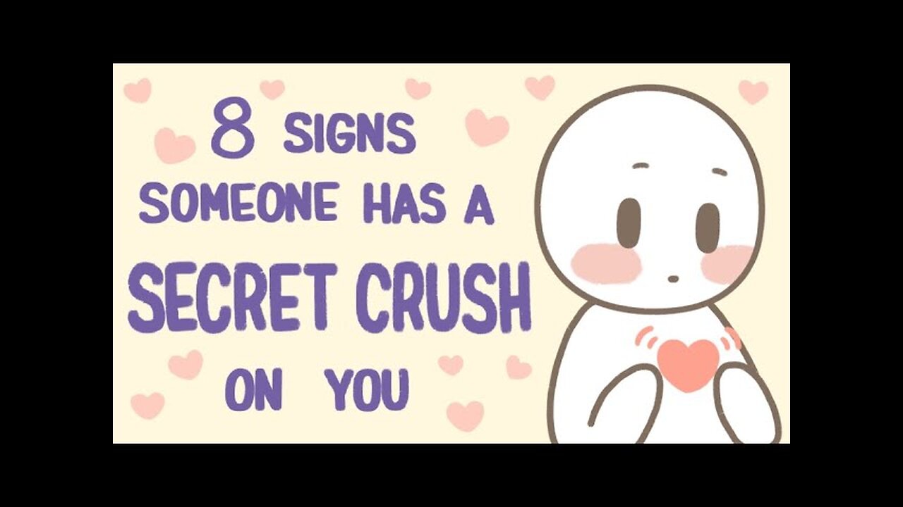 8 Signs Someone Has A Secret Crush On You