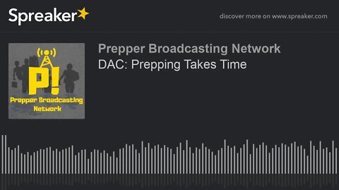 DAC: Prepping Takes Time