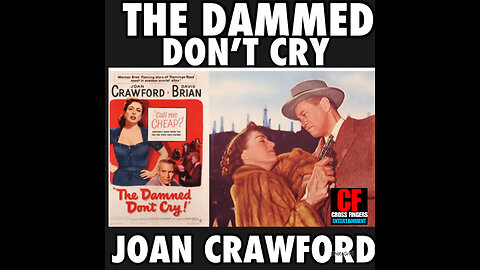 CS #53 The dammed don’t cry with Joan Crawford