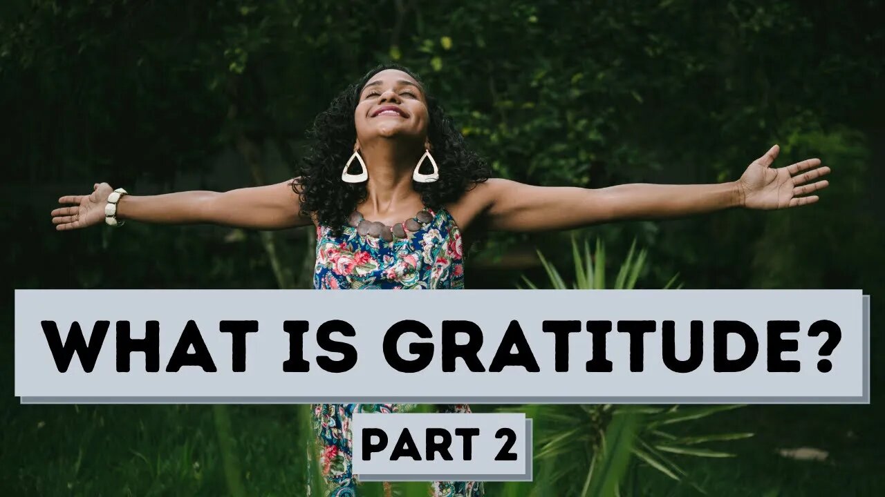 Let's Learn About Gratitude (Part Two)