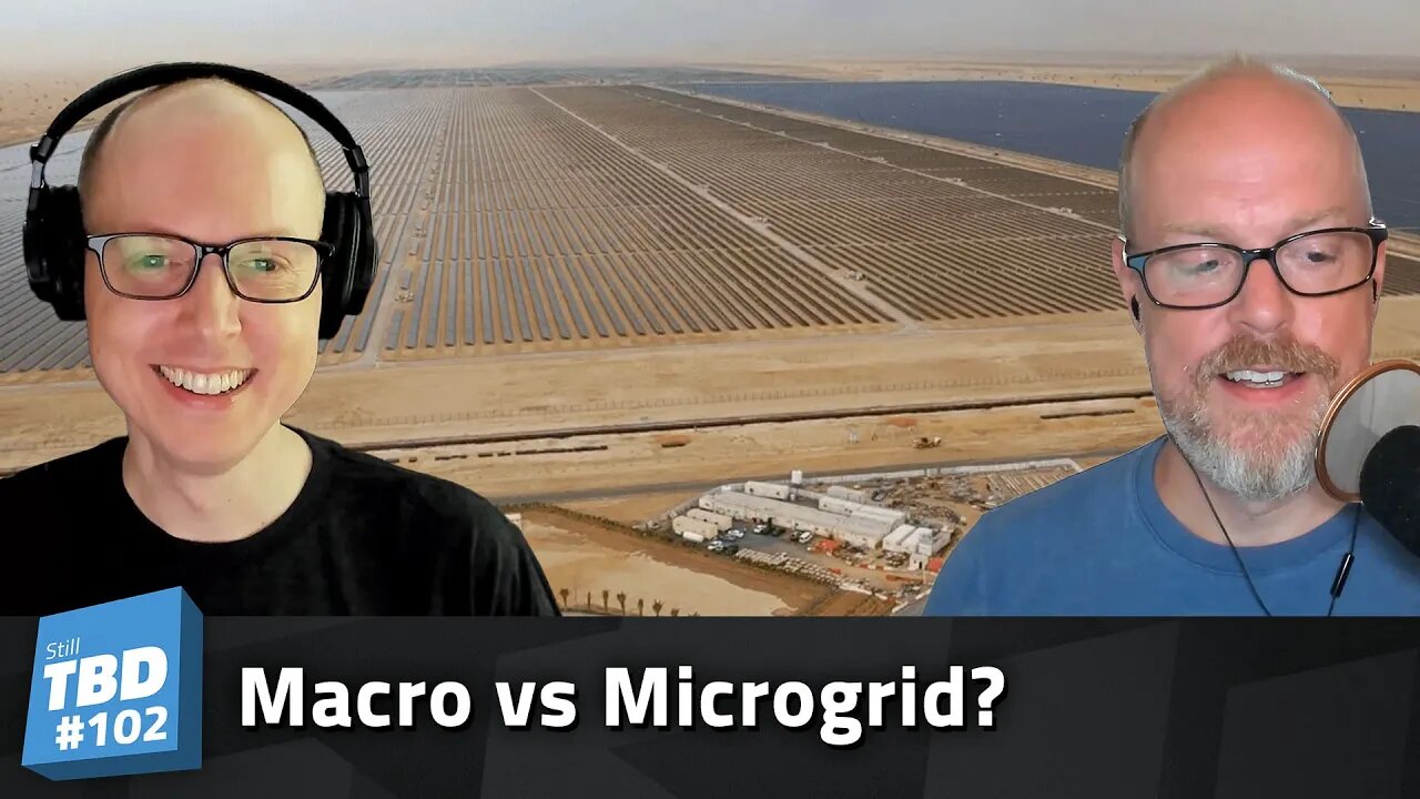 102: The Micro and the Macro - The Future of the Electric Grid