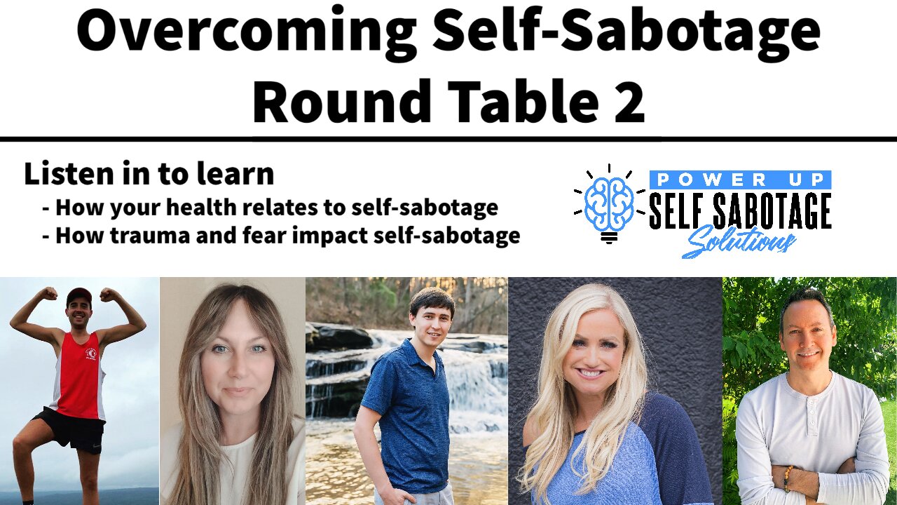 Overcoming Self Sabotage Roundtable Part 2